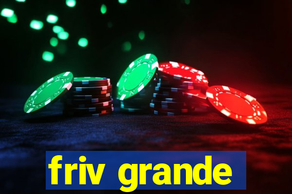 friv grande