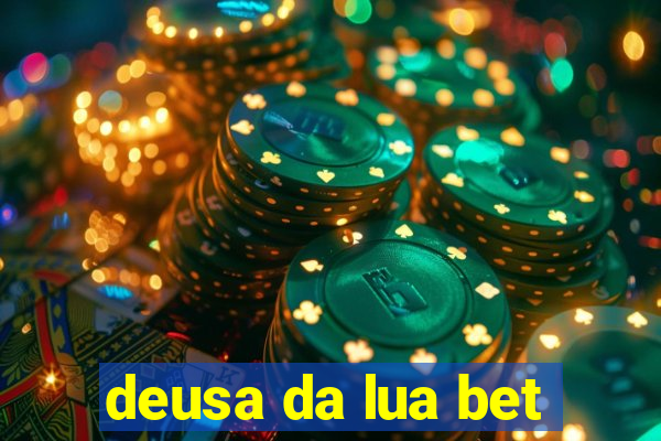 deusa da lua bet