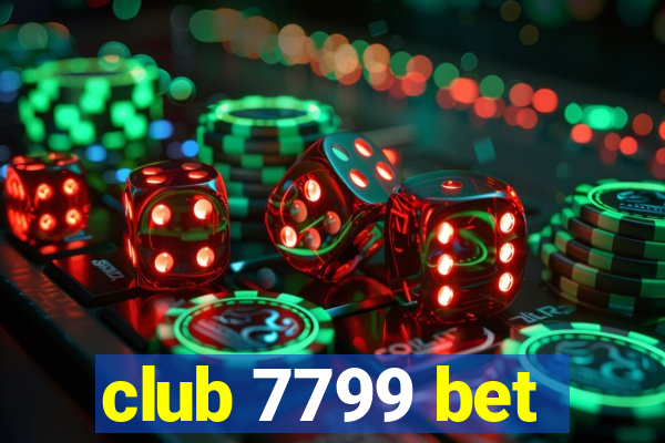 club 7799 bet