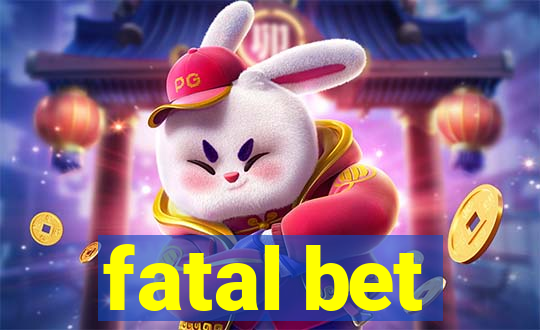 fatal bet