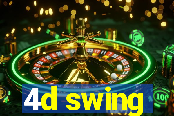 4d swing