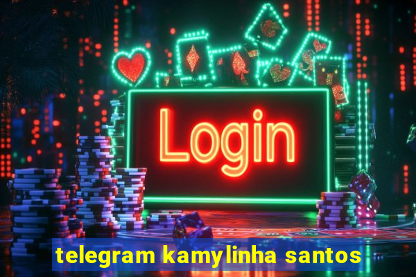 telegram kamylinha santos