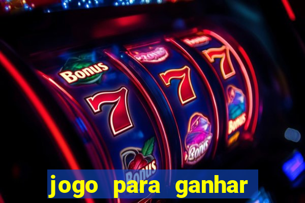 jogo para ganhar dinheiro sem pagar