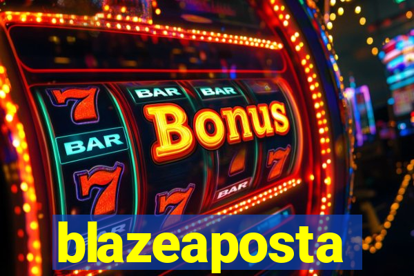 blazeaposta