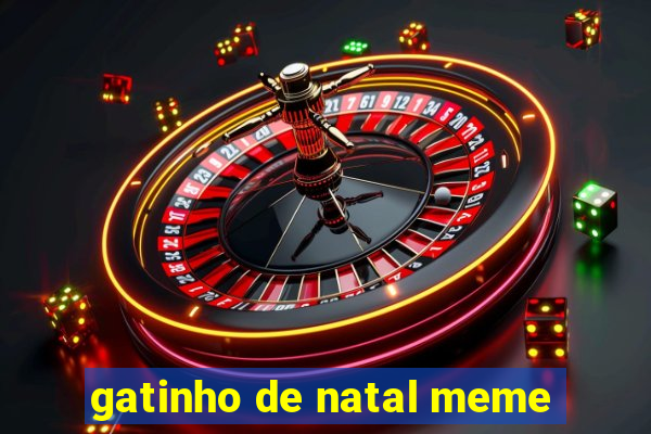 gatinho de natal meme