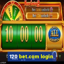 120 bet.com login