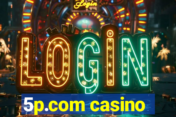 5p.com casino