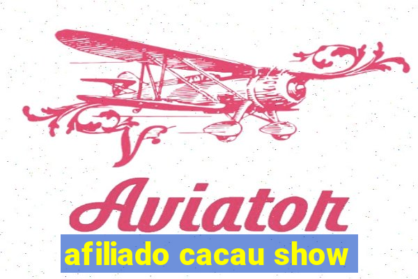 afiliado cacau show