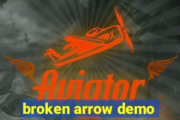 broken arrow demo