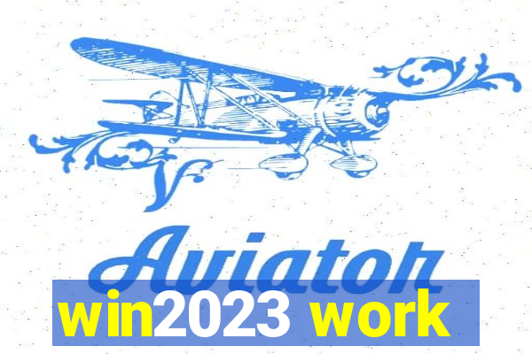 win2023 work