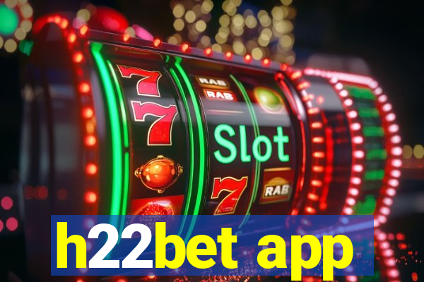 h22bet app