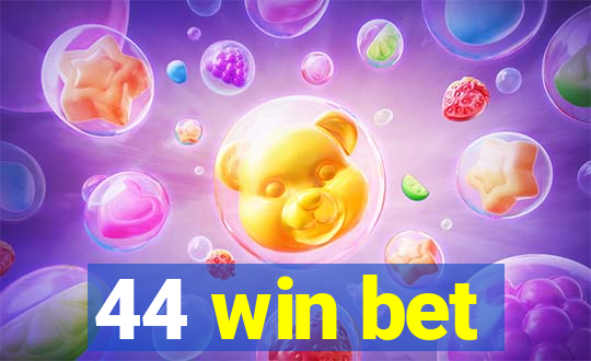 44 win bet