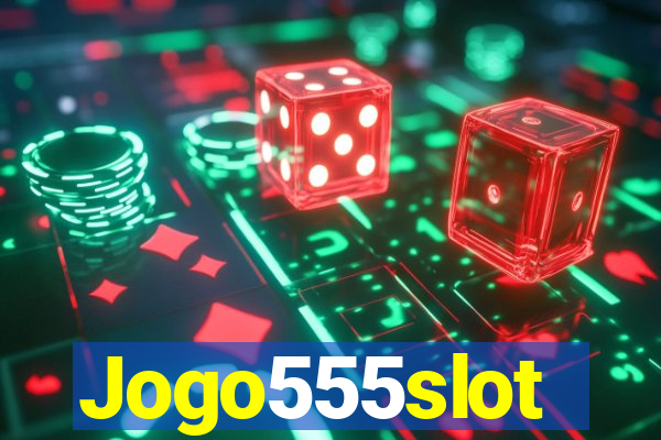 Jogo555slot