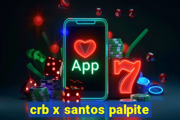 crb x santos palpite