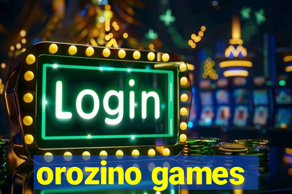 orozino games