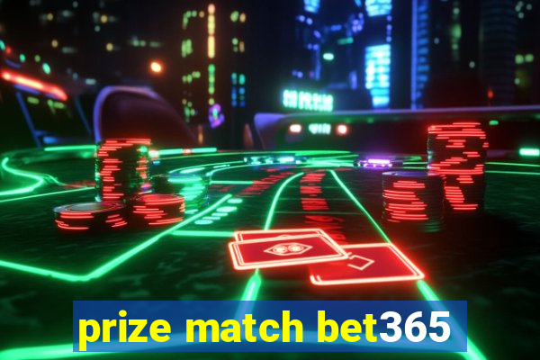 prize match bet365