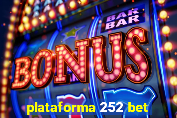 plataforma 252 bet