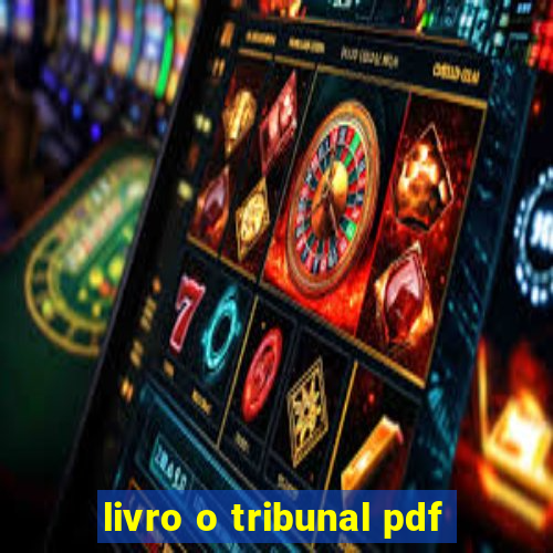 livro o tribunal pdf