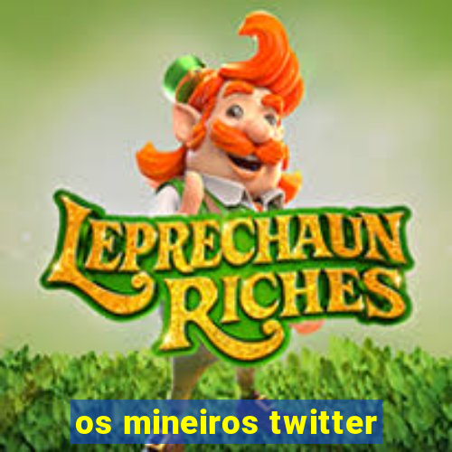 os mineiros twitter