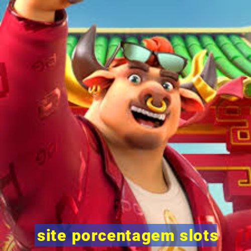 site porcentagem slots