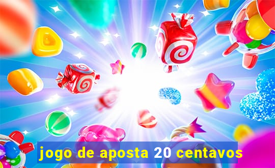 jogo de aposta 20 centavos