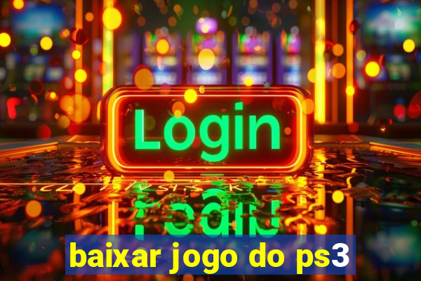 baixar jogo do ps3