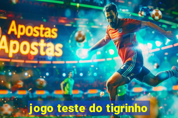 jogo teste do tigrinho