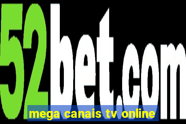 mega canais tv online