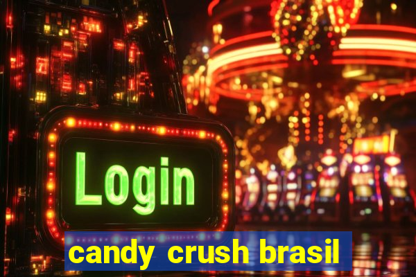 candy crush brasil