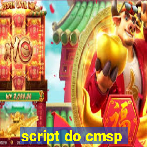 script do cmsp