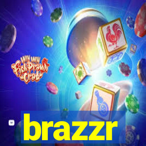 brazzr