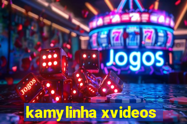 kamylinha xvideos