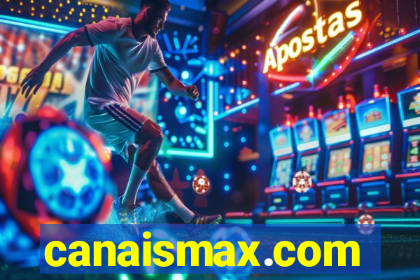 canaismax.com