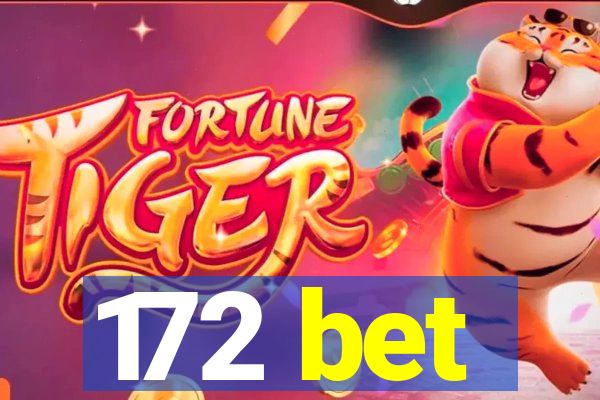 172 bet