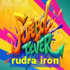 rudra iron