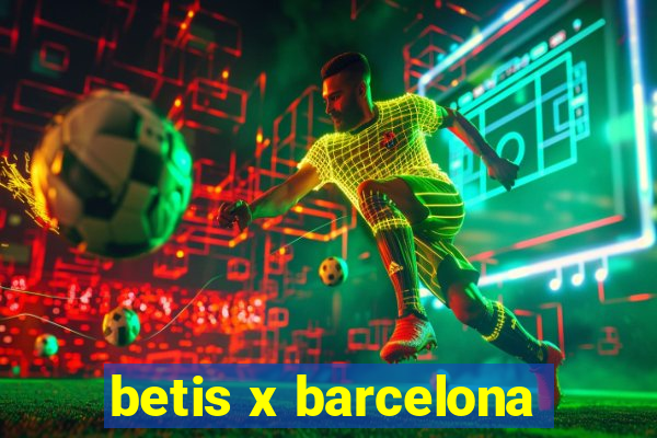 betis x barcelona