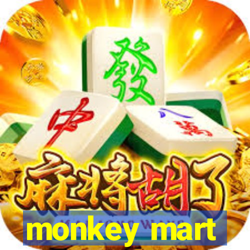 monkey mart