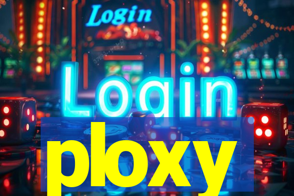 ploxy