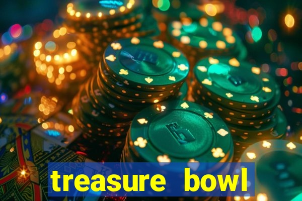 treasure bowl melhor horário para jogar