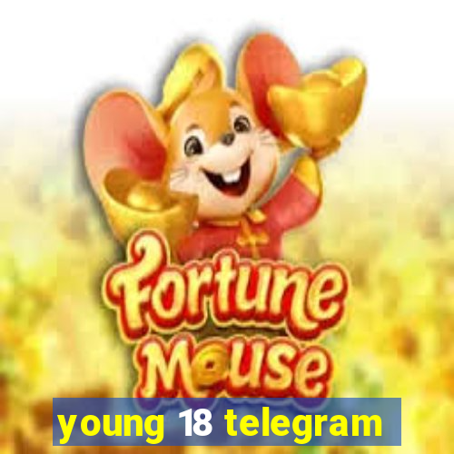 young 18 telegram