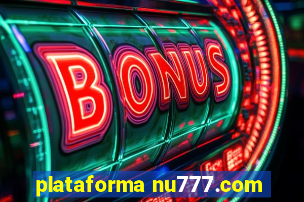 plataforma nu777.com