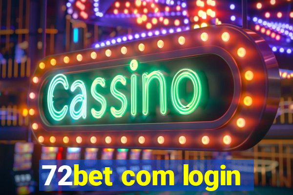 72bet com login