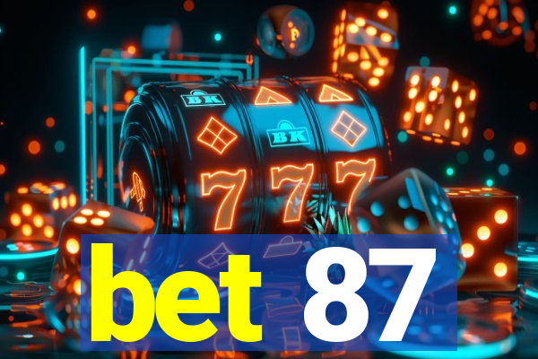 bet 87