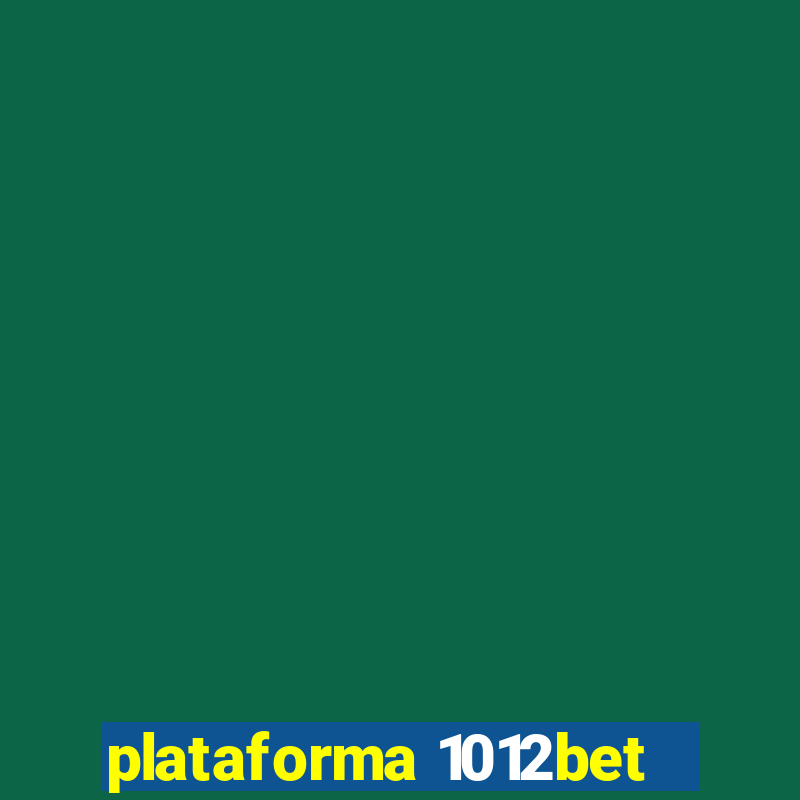 plataforma 1012bet