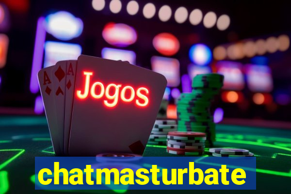 chatmasturbate