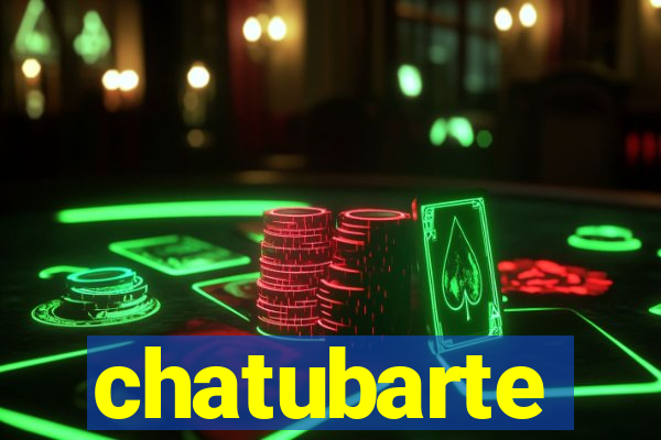 chatubarte