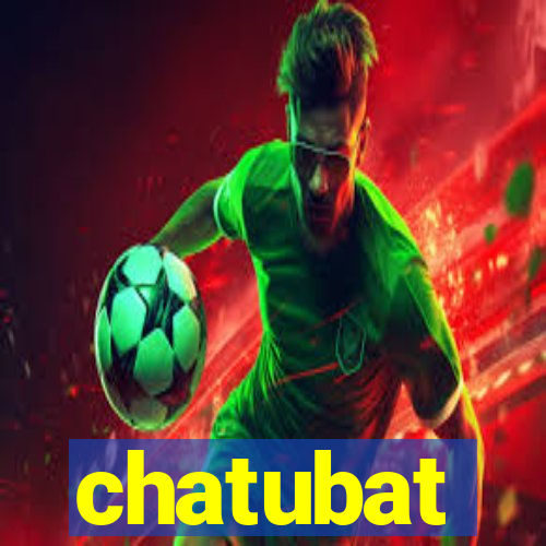 chatubat