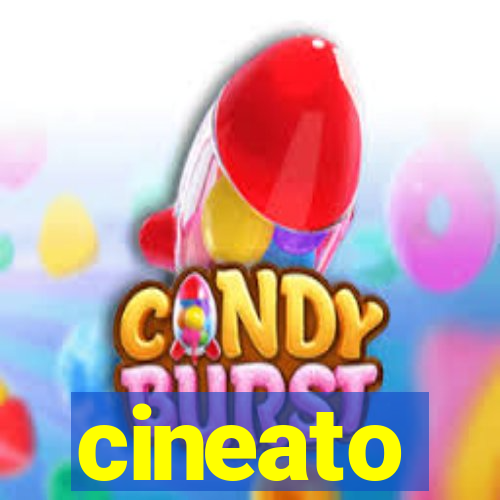 cineato