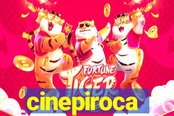 cinepiroca