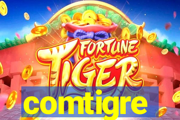 comtigre